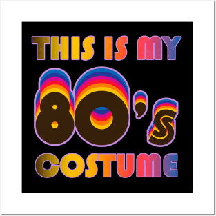 This Is My 80s Costume Shirt Disco and Party Retro Gift Posters and Art